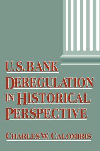 Produktbild: U.S. Bank Deregulation in Historical Perspective