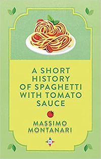 Produktbild: A Short History of Spaghetti with Tomato Sauce
