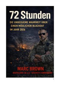 Produktbild: 72 Stunden - Die unbequeme Wahrheit &uuml;ber einen m&ouml;glichen Blackout im Jahr 2026