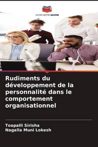 Produktbild: Rudiments du d&eacute;veloppement de la personnalit&eacute; dans le comportement organisationnel