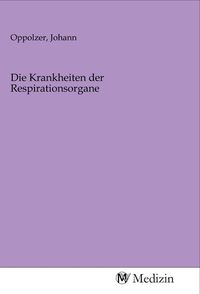 Produktbild: Die Krankheiten der Respirationsorgane