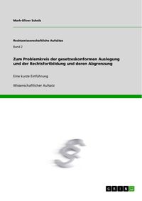 Produktbild: Zum Problemkreis der gesetzeskonformen Auslegung und der Rechtsfortbildung und deren Abgrenzung