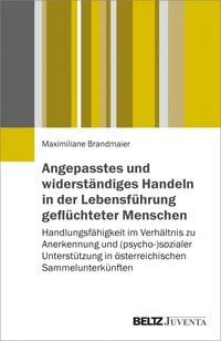 Produktbild: Angepasstes und widerst&auml;ndiges Handeln in der Lebensf&uuml;hrung gefl&uuml;chteter Menschen