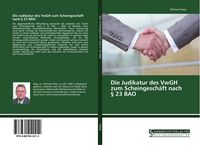 Produktbild: Die Judikatur des VwGH zum Scheingesch&auml;ft nach &sect; 23 BAO