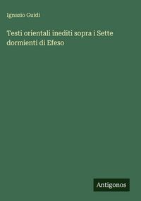 Produktbild: Testi orientali inediti sopra i Sette dormienti di Efeso