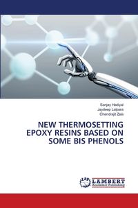 Produktbild: NEW THERMOSETTING EPOXY RESINS BASED ON SOME BIS PHENOLS