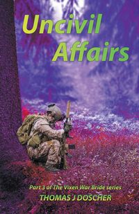 Produktbild: Uncivil Affairs - Part 3 of The Vixen War Bride Series