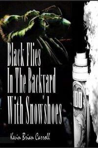 Produktbild: Black Flies In The Backyard With Snowshoes