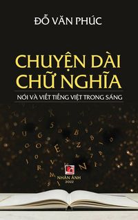 Produktbild: Chuy&iquest;n D&agrave;i Ch&iquest; Ngh&iquest;a (hard cover)