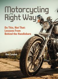 Produktbild: Motorcycling The Right Way