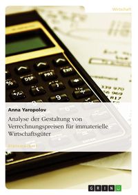 Produktbild: Analyse der Gestaltung von Verrechnungspreisen f&uuml;r immaterielle Wirtschaftsg&uuml;ter