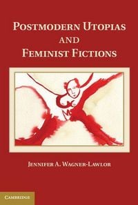 Produktbild: Postmodern Utopias and Feminist Fictions
