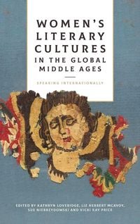 Produktbild: Women's Literary Cultures in the Global Middle Ages