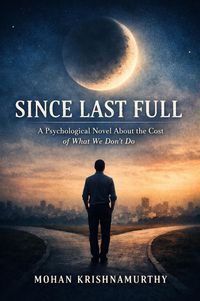 Produktbild: Since Last Full: A Psychological Novel About the Cost of What We Don't Do