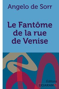 Produktbild: Le fantôme de la rue de Venise