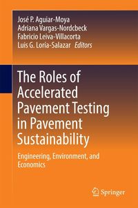Produktbild: The Roles of Accelerated Pavement Testing in Pavement Sustainability