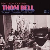 Produktbild: Didn't I Blow Your Mind? Thom Bell - Philly Soul