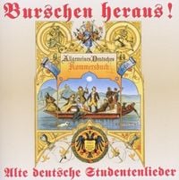 Produktbild: Burschen Heraus !-Alte Deutsche Studentenlieder