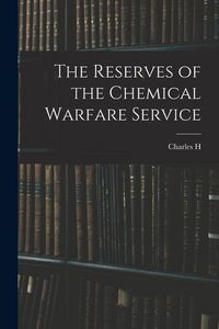 Produktbild: The Reserves of the Chemical Warfare Service