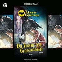 Produktbild: Die Schwarze Fledermaus, Folge 17: Die Stimme der Gerechtigkeit