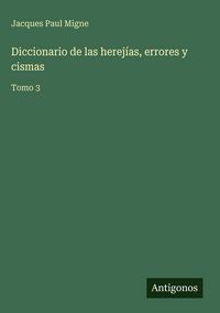Produktbild: Diccionario de las herej&iacute;as, errores y cismas