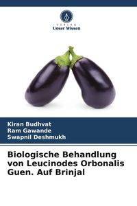 Produktbild: Biologische Behandlung von Leucinodes Orbonalis Guen. Auf Brinjal