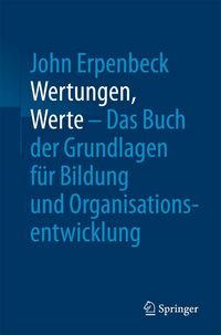 Produktbild: Wertungen, Werte - Das Buch der Grundlagen f&uuml;r Bildung und Organisationsentwicklung