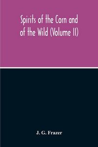 Produktbild: Spirits Of The Corn And Of The Wild (Volume II)