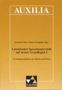 Bild vom Artikel Lateinischer Sprachunterricht auf neuen Grundlagen 1 vom Autor Friedrich Maier