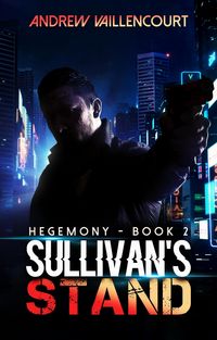 Produktbild: Sullivan's Stand (Hegemony, #2)