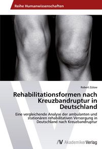 Produktbild: Rehabilitationsformen nach Kreuzbandruptur in Deutschland