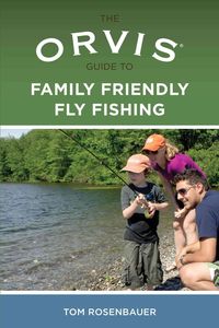 Produktbild: Orvis Guide to Family Friendly Fly Fishing