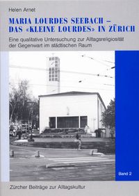 Produktbild: Maria Lourdes Seebach &ndash; das 'kleine Lourdes' in Z&uuml;rich