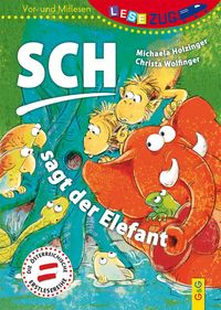 Bild vom Artikel LESEZUG/Vor-und Mitlesen: Sch, sagt der Elefant vom Autor Michaela Holzinger
