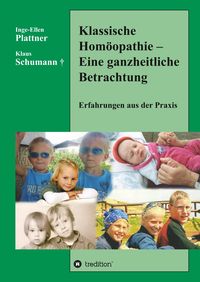 Bild vom Artikel Klassische Homöopathie - Eine ganzheitliche Betrachtung vom Autor Inge-Ellen Plattner