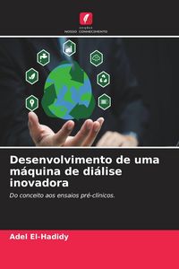 Produktbild: Desenvolvimento de uma m&aacute;quina de di&aacute;lise inovadora