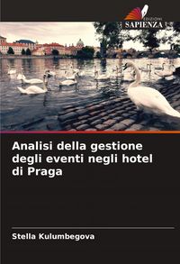 Produktbild: Analisi della gestione degli eventi negli hotel di Praga