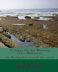 Produktbild: 15 Tipps f&uuml;r die Planung einer Weltreise