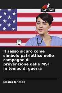 Produktbild: Il sesso sicuro come simbolo patriottico nelle campagne di prevenzione delle MST in tempo di guerra