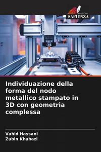 Produktbild: Individuazione della forma del nodo metallico stampato in 3D con geometria complessa