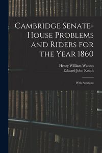 Produktbild: Cambridge Senate-House Problems and Riders for the Year 1860: With Solutions