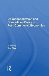 Produktbild: De-monopolization and Competition Policy in Post-Communist E