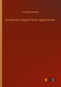 Produktbild: European Fungus Flora: Agaricaceae