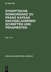 Produktbild: Synoptische Konkordanz zu Franz Kafkas nachgelassenen Schriften und Fragmenten