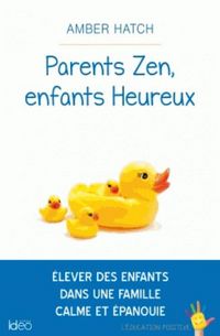Produktbild: Parents zen, enfants heureux