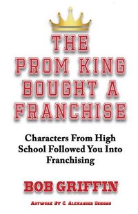 Produktbild: Griffin, B: Prom King Bought a Franchise
