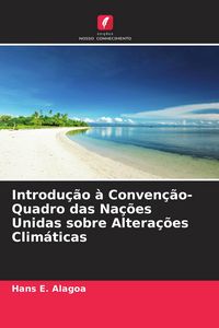 Produktbild: Introdu&ccedil;&atilde;o &agrave; Conven&ccedil;&atilde;o-Quadro das Na&ccedil;&otilde;es Unidas sobre Altera&ccedil;&otilde;es Clim&aacute;ticas
