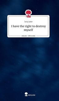 Produktbild: I have the right to destroy myself