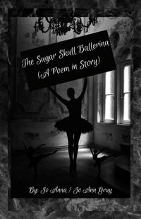 Produktbild: The Sugar Skull Ballerina (A Poem in Story)