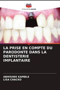 Produktbild: La Prise En Compte Du Parodonte Dans La Dentisterie Implantaire